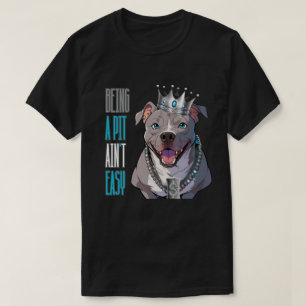 Een pit (pooier) zijn is niet makkelijk Pitbull Fu T-shirt