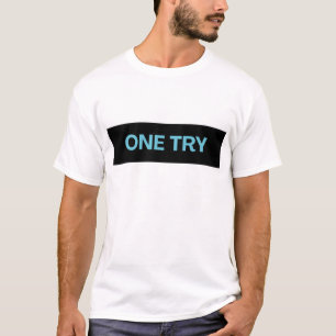 EÉN POGING. T-SHIRT MET OPDRUK