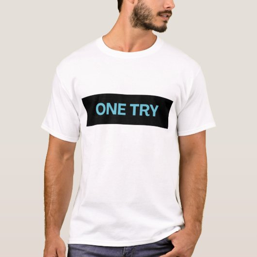 EÉN POGING. T-SHIRT MET OPDRUK (Voorkant)