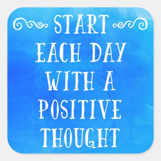 Een positieve gedachte Citaat Vierkante Sticker (Voorkant)