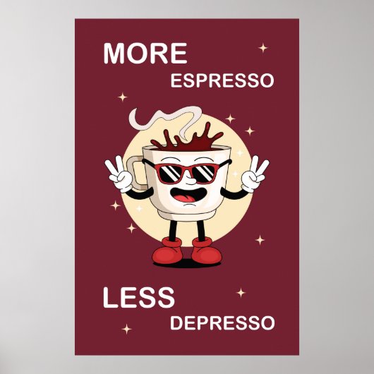Een poster Meer espresso, minder depresso (Voorkant)