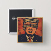Een president geblinddoekt door mentale problemen. vierkante button 5,1 cm (Voorkant /achterkant)