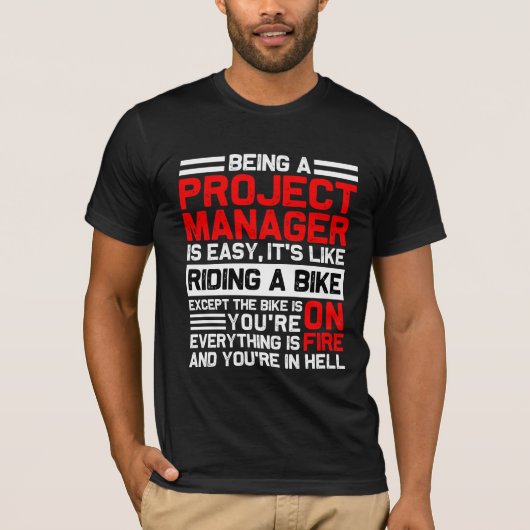 Een projectmanager zijn is eenvoudig grappige PMP  T-shirt (Voorkant)