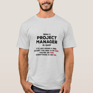 Een projectmanager zijn is eenvoudig t-shirt