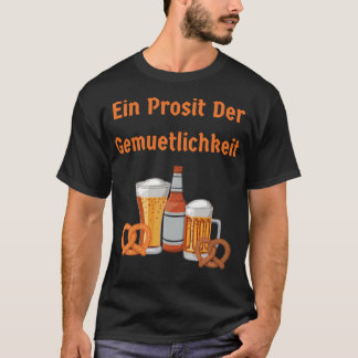 Een Prosit Der Gemuetlichkeit T-shirt