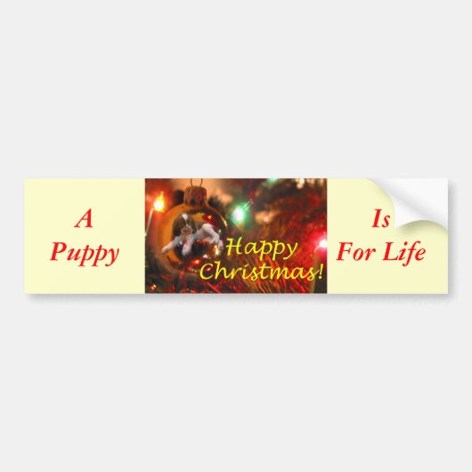 Een puppy is voor het leven! bumpersticker (Voorkant)