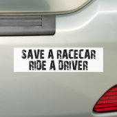 Een racecar Ride A-driver opslaan Bumpersticker (Op auto)