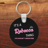 Een Rebecca ding dat je niet zou begrijpen Sleutelhanger (Voorkant)