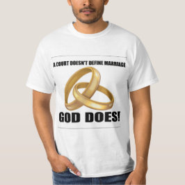 Een rechtbank definieert geen huwelijk dat God doe T-shirt