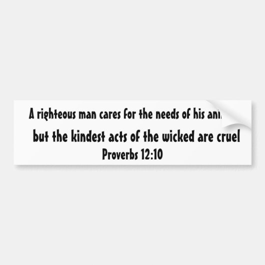 Een rechtvaardig man geeft om de behoeften van zij bumpersticker (Voorkant)