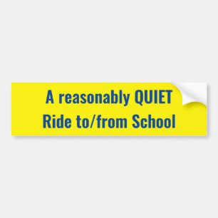 Een redelijk QUIET Ride naar/van schoolbord Bumpersticker