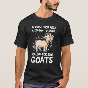 Een reden om te glimlachen, ga op zoek naar geiten t-shirt