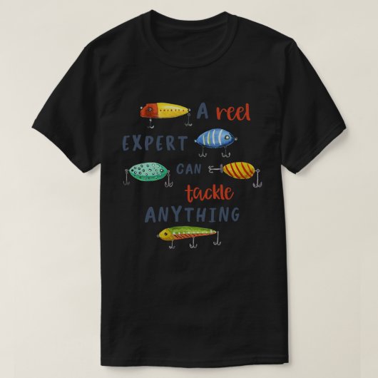 Een Reel Expert kan alles aanpakken T-shirt (Design voorkant)