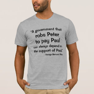 Een regering die, Peter berooft, om Paul te betale T-shirt