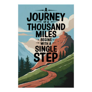 Een reis van 1000 km begint met één enkele reis perfect poster