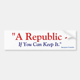 Een republiek als je het kunt houden - Benjamin Fr Bumpersticker