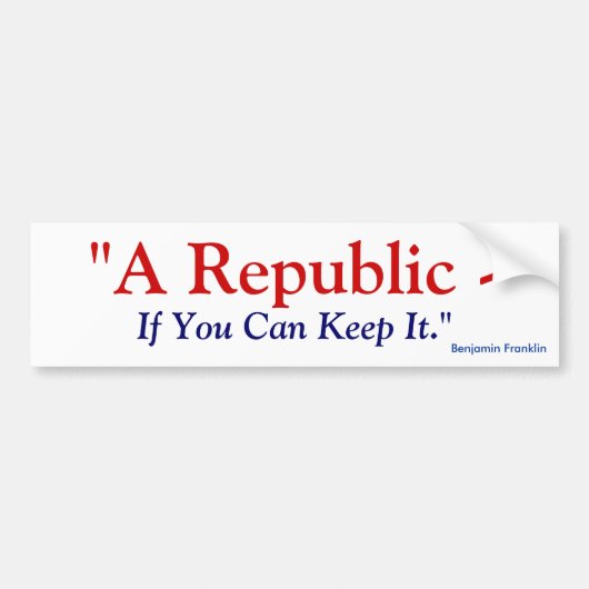 Een republiek als je het kunt houden - Benjamin Fr Bumpersticker (Voorkant)