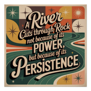 Een Rivier Snijdt Door Steen Niet Vanwege Zijn Kra Perfect Poster