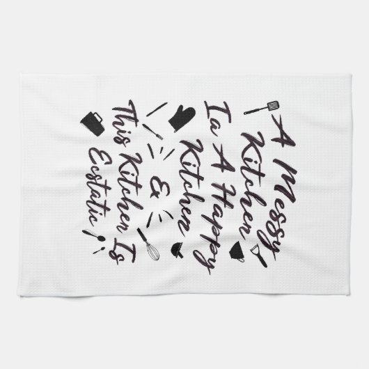 Een rommelige keuken is een gelukkige keuken theedoek (Horizontaal)