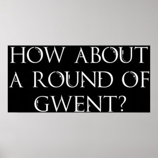 Een ronde van Gwent Witcher 3 Wild Hunt g Poster