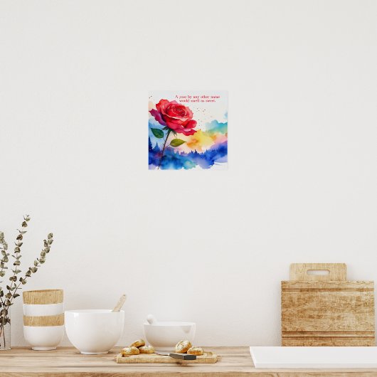 EEN ROOS MET EEN ANDERE NAAM RUIKT NAAR ZOET POSTER (Keuken)