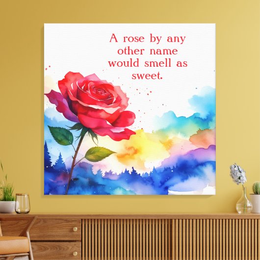 EEN ROOS MET EEN ANDERE NAAM ZOU EVEN ZOET RUIKEN CANVAS AFDRUK (Insitu (Woonkamer))