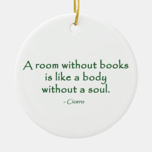 Een ruimte zonder boeken (Cicero) Keramisch Ornament