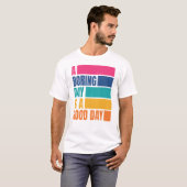 Een saaie dag is een goede dag Mannen DCD1 T-shirt (Voorkant volledig)