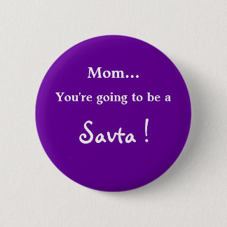 Een Savta worden. Ronde Button 5,7 Cm