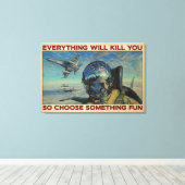 Een scherpere Vliegtuig... alles zal je doden. Canvas Afdruk (Insitu (Houten vloer))