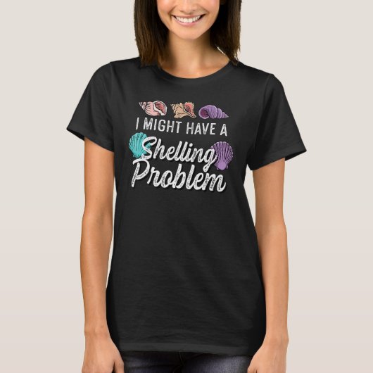Een schietprobleem Seashell Pun T-shirt (Voorkant)