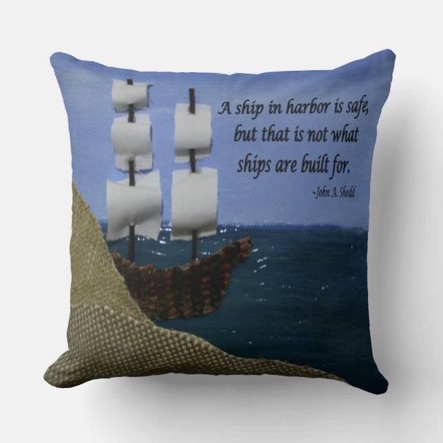 Een schip in de haven is Veilige Inspirerend prijs Kussen (Voorkant)