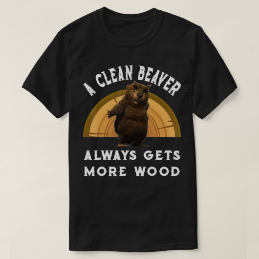Een schone bever krijgt altijd meer goed cadeau t-shirt (Design voorkant)