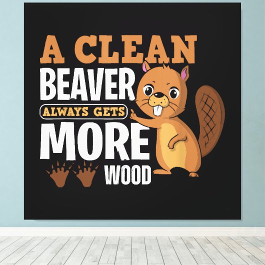 Een schone bever krijgt altijd meer hout grappig c canvas afdruk (Insitu (Houten vloer))