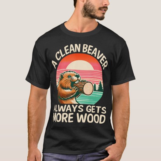 Een schone bever krijgt altijd meer hout grappig v t-shirt (Voorkant)