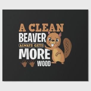 Een schone bever krijgt altijd meer hout grappige cadeaupapier