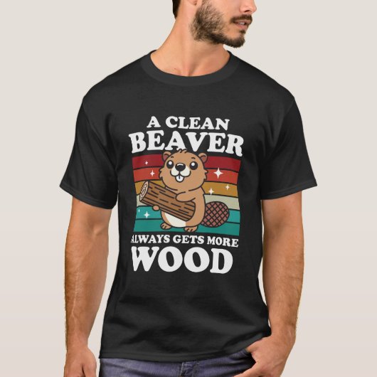 Een schone bever krijgt altijd meer hout t-shirt (Voorkant)