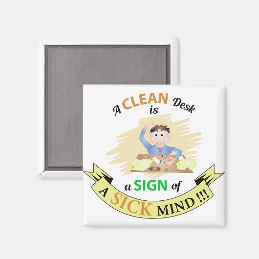 Een Schone Desk is een teken van Zieke Mind Magnet (Voorkant / Achterkant)