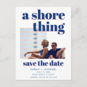 Een Shore Thing Foto Strand Bruiloft Save the Date Aankondigingskaart (Voorkant)