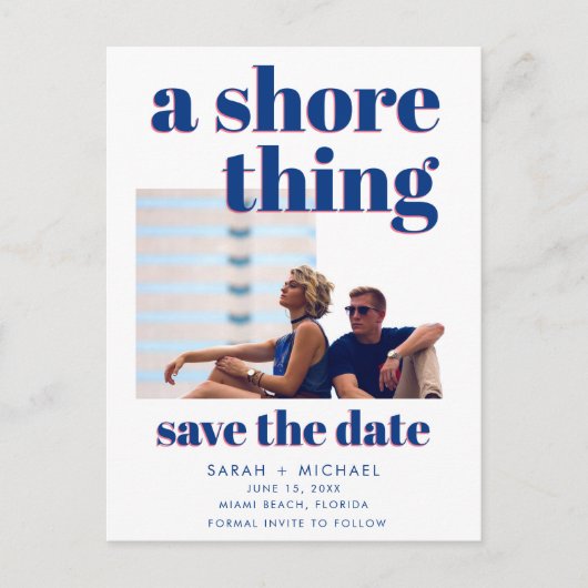 Een Shore Thing Foto Strand Bruiloft Save the Date Aankondigingskaart (Voorkant)
