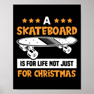 Een Skateboard Is Voor Het Leven Niet Alleen Voor Poster