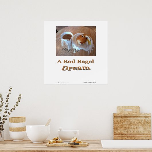 Een slechte Bagel Dream Poster (Keuken)