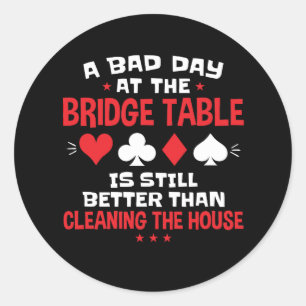 Een slechte dag bij het Bridge Table Funny Card Ga Ronde Sticker