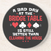 Een slechte dag bij het Bridge Table Funny Card Ga Zandsteen Onderzetter (Voorkant)