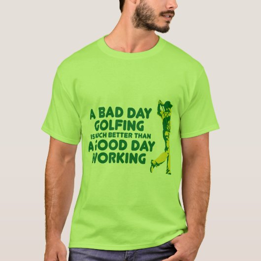 Een slechte dag Golfing T-shirt (Voorkant)
