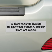 Een slechte dag in Camo Bumpersticker (Op auto)