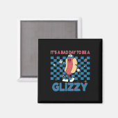 Een slechte dag om een glizzy 4 juli 1 magneet (Voorkant / Achterkant)