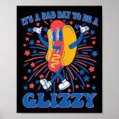 Een slechte dag om een glizzy 4 juli hotdog grappi poster (Voorkant)