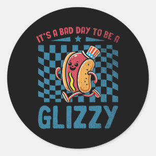 Een slechte dag om een glizzy 4 juli te zijn ronde sticker