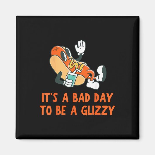 Een slechte dag om een glizzy 4th van juli heet Ho Magneet (Voorkant)